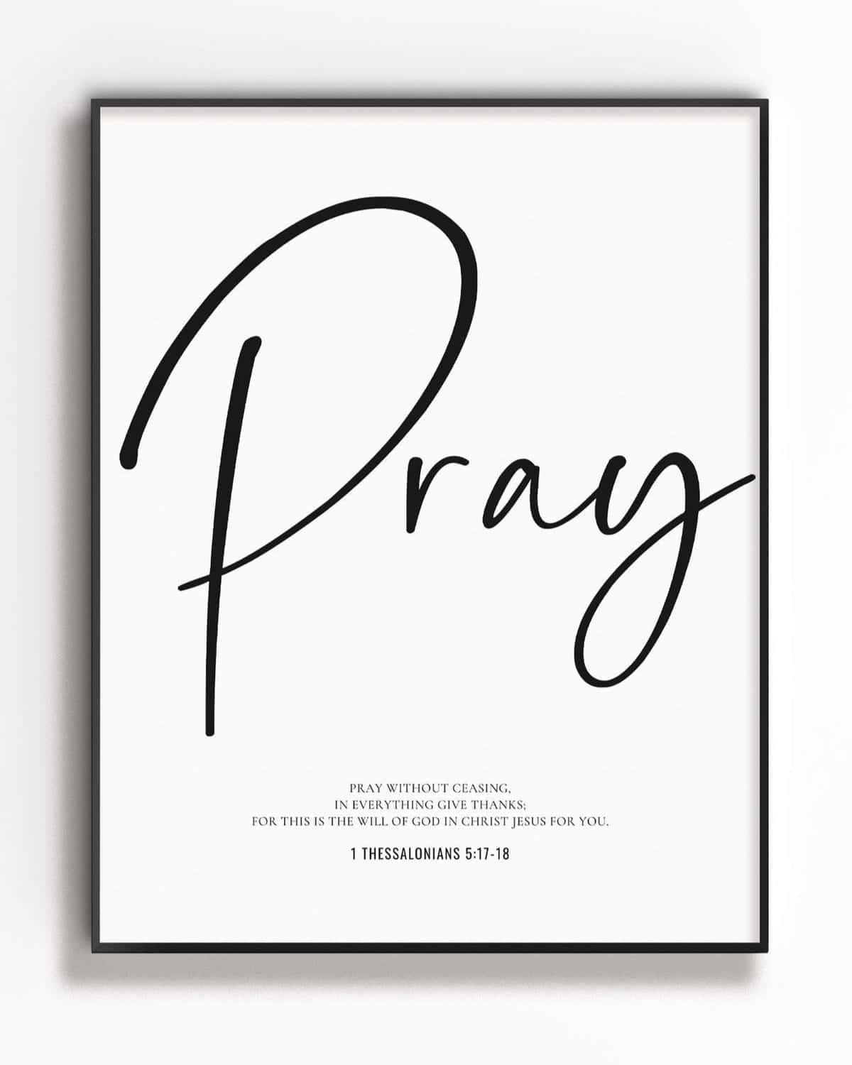 PRAY, Pray Without Ceasing, 1 Thessalonians 5:17-18 | Single, Christian Wall Art, A3 at XILEF Art