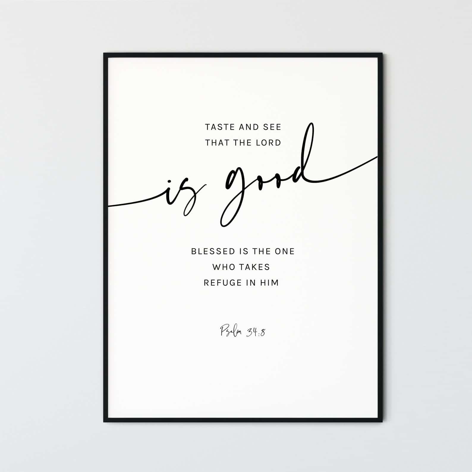 Taste And See That The LORD Is Good, Psalm 34:8 | Single, Christian Wall Art, A3 at XILEF Art
