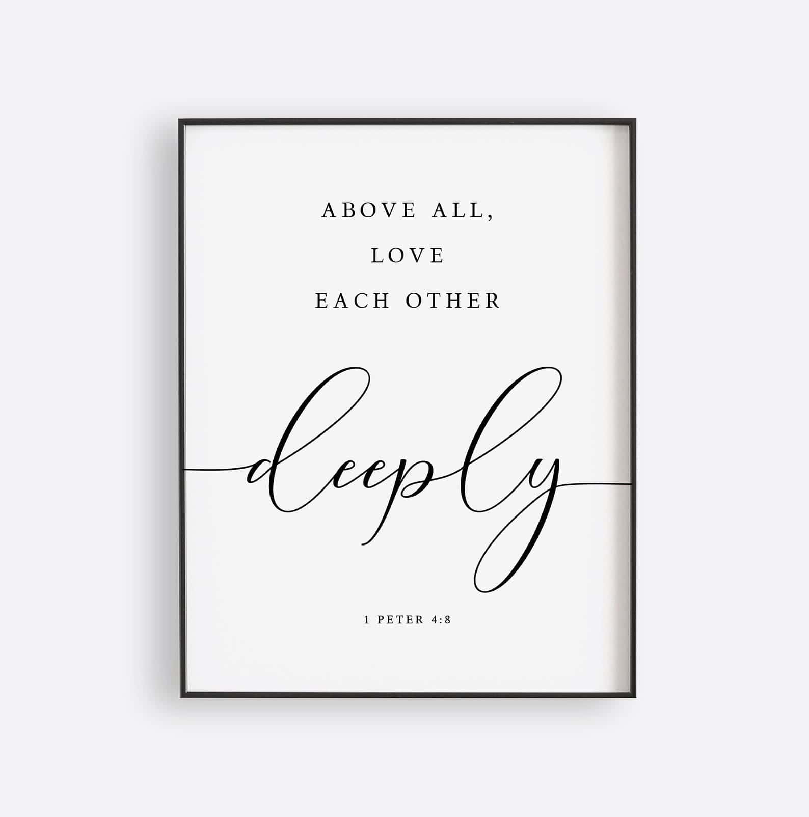 Above All, Love Each Other Deeply, 1 Peter 4:8 | Single, Christian Wall Art, A3 at XILEF Art