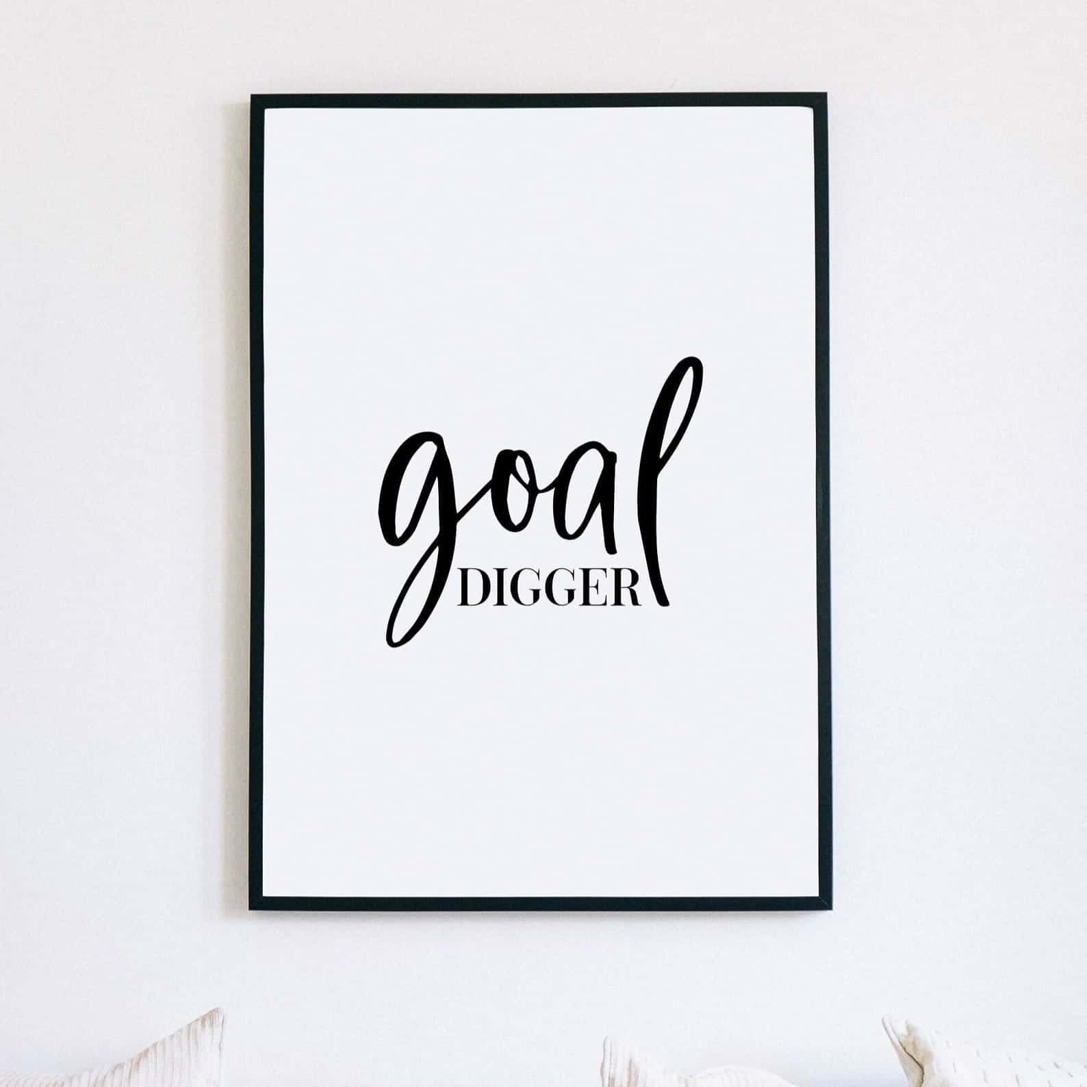 Goal Digger | Inspirational Wall Art | Single, A4 at XILEF Art