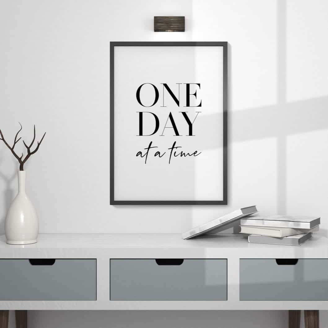 One Day At A Time | Inspirational Wall Art | Single, A4 at XILEF Art